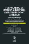 Formularios de derecho audiovisual, entretenimiento y artístico. Formularios y documentos adaptados a la práctica diaria. Adaptado y revisado conforme a la Ley Orgánica 1/2025, de 2 de enero | 9791370400903 | Portada