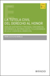 La tutela civil del derecho al honor. Análisis sustantivo y procesal, con especial referencia al entorno digital y a la incidencia de la LO 1/2025 en el orden civil | 9788410856325 | Portada