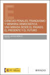 Ciencias penales, franquismo y memoria democrática: una mirada desde el pasado, el presente y el futuro | 9788410856349 | Portada