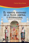 El versátil escenario de la praxis arbitral e internacional | 9791388096570 | Portada