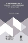 El consentimiento para el tratamiento de datos personales. Nuevos desafíos en la era del big data y de la Inteligencia Artificial | 9791370400880 | Portada
