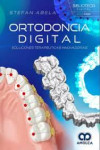 Ortodoncia Digital. Soluciones Terapéuticas Innovadoras | 9789962748090 | Portada