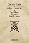 CONSTITUCIONES DEL COLEGIO Y UNIVERSIDAD DE SAN ILDEFONSO DE LA CIUDAD DE ALCALÁ DE HENARES | 9788434031012 | Portada