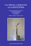 UNA MIRADA LABORALISTA A LA ESCULTURA | 9788434031128 | Portada
