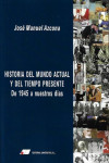 Historia del mundo actual y del tiempo presente. De 1945 a nuestros días | 9788479916794 | Portada