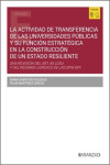 Actividad de transferencia de las Universidades Públicas y su función estratégica en la construcción de un Estado resiliente. Una revisión del Art. 60 LOSU y del régimen jurídico de las SPIN OFF | 9788411629805 | Portada