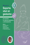 Manual de Soporte Vital en Gestante para Personal de Urgencias Hospitalarias y Extrahospitalarias | 9788419381750 | Portada