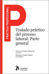 Tratado práctico del proceso laboral. Parte general | 9791388096969 | Portada
