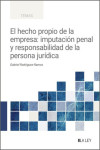 El Hecho propio de la empresa: imputación penal y responsabilidad de la persona jurídica | 9791388078194 | Portada