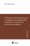 Derecho Administrativo para el repliegue de la globalización económica: en busca de la autonomía estratégica | 9791388250163 | Portada
