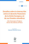 Estudios sobre la interacción entre el derecho financiero de la Unión Europea y el de sus Estados miembros | 9791370401849 | Portada