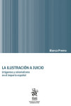 La Ilustración a juicio. Litigantes y colonialismo en el imperio español | 9788491198727 | Portada