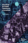 Voluntad de poder. Capitalismo y Sexualidad | 9791370380496 | Portada