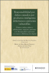 Responsabilidad por daños causados por productos inteligentes defectuosos a personas vulnerables | 9788410859012 | Portada