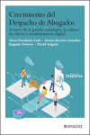 Crecimiento del Despacho de abogados. A través de la gestión estratégica, la cultura de cliente y transformación digital | 9788410859111 | Portada