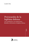 Provocación de la legítima defensa. Una contribución a los fundamentos filosóficos del derecho de legítima defensa | 9791388250378 | Portada