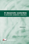 EL DESARROLLO SOSTENIBLE. SU DIMENSIÓN AMBIENTAL Y EDUCATIVA | 9788479912628 | Portada