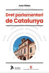 Dret parlamentari de Catalunya | 9791387543938 | Portada
