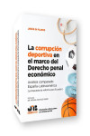 La corrupción deportiva en el marco del Derecho penal económico | 9791388409127 | Portada