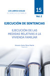 Ejecución de Sentencias. Ejecución de las medidas relativas a la vivienda familiar. Volumen 15 / 02 | 9788409906840 | Portada