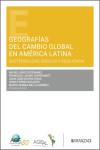 Geografías del cambio global en América Latina. Sostenibilidad, riesgos y resiliencia | 9791370610029 | Portada