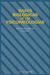 Bases biológicas de las psicopatologías | 9788436814309 | Portada