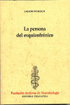 La persona del esquizofrénico, Estudios sobre clínica, psicología y modalidad existencial | 9788495840004 | Portada