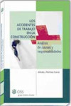 LOS ACCIDENTES DE TRABAJO EN LA CONSTRUCCIÓN | 9788482356150 | Portada